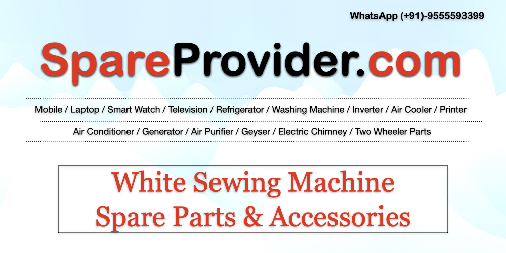 White Sewing Machine Spare Parts & Accessories | Sewing Machine Parts Price List